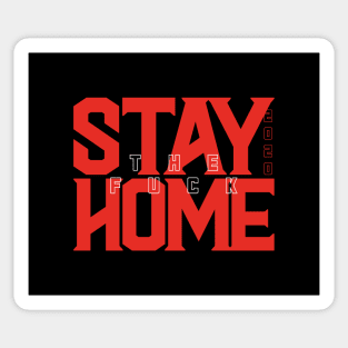 Stay The F Home Sticker